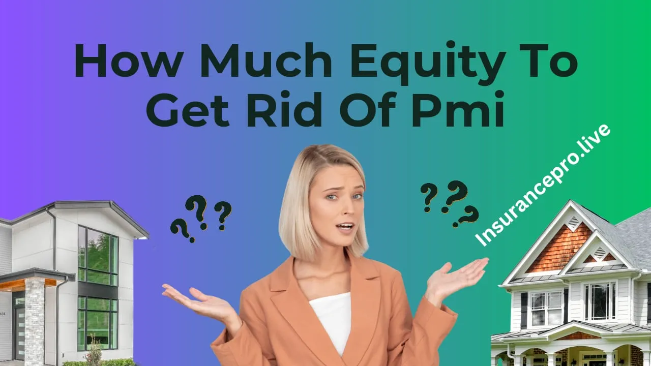 How-Much-Equity-To-Get-Rid-Of-Pmi