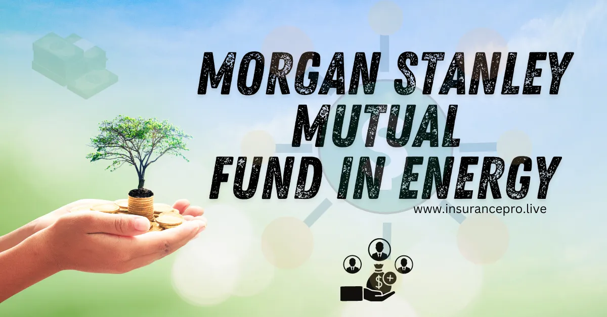 Morgan-Stanley-Energy-Mutual-Fund